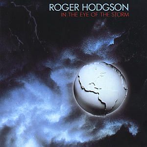 Der Plattentip: Roger Hodgson - In the eye of the storm (1984)