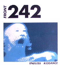 Front 242 - Endless riddance (1983)