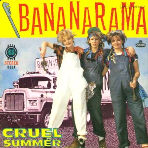 Bananarama - Cruel summer