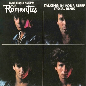The Romantics - Talking in your sleep