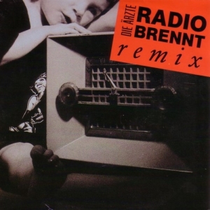 Die �rzte - Radio brennt