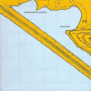 Martha and the Muffins - Echo beach