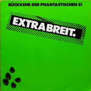 Extrabreit - R�ckkehr der Phantastischen 5