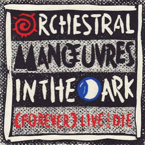 OMD - (Forever) Live and die
